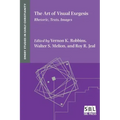 The Art of Visual Exegesis: Rhetoric, Texts, Images