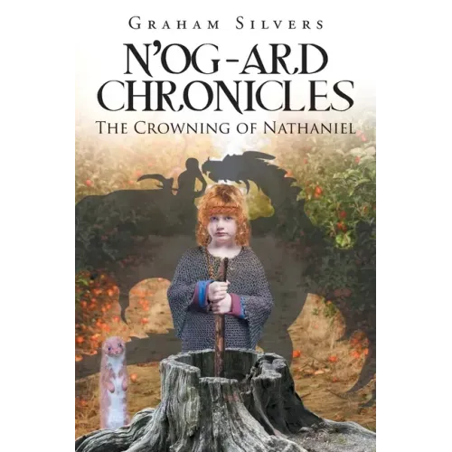 N'og-Ard Chronicles: The Crowning of Nathaniel