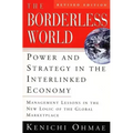 The Borderless World, REV Ed: Power and Strategy in the Interlinked Economy