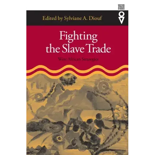 Fighting the Slave Trade: West African Strategies