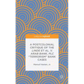 A Postcolonial Critique of the Linde Et Al. V. Arab Bank, PLC Terrorism Bank Cases
