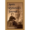 Annie Ricketson's Journal: The Remarkable Voyage of the Only Woman Aboard a Whaling Ship with Her Sea Captain Husband and Crew, 1871-1874
