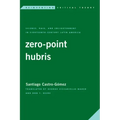 Zero-Point Hubris: Science, Race, and Enlightenment in Eighteenth-Century Latin America
