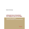 Leihhauskarrieren in Deutschland - Vom Umgang mit Geld und Vermögen