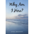 Why Am I Here?