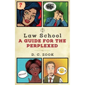 Law School: A Guide for the Perplexed