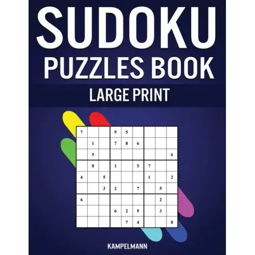 Sudoku Puzzles Book Large Print: 200 Large Print Sudokus with Instructions and Solutions for Beginners