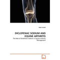 Diclofenac Sodium and Equine Arthritis