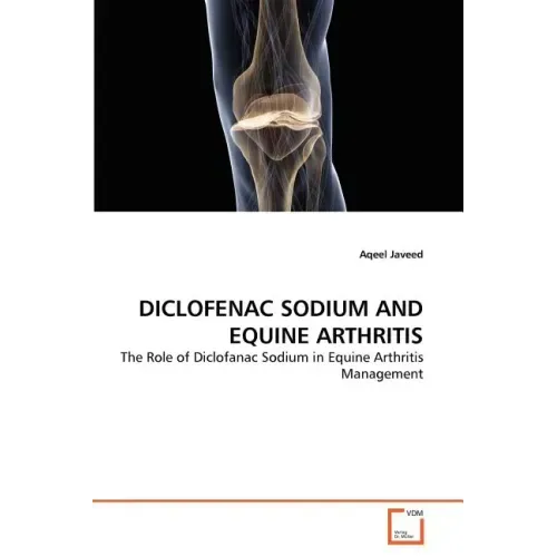 Diclofenac Sodium and Equine Arthritis