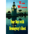 Four Days with Hemingway's Ghost