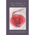 The Heart is Not a Pump