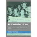 My Grandmother's Prayer: 13 Weeks of Lessons on Wealth, Wisdom, Success and Happiness