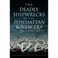 The Deadly Shipwrecks of the Powhattan & New Era on the Jersey Shore