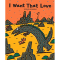 I Want That Love