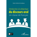 Introduction à la didactique du discours oral en classe de français
