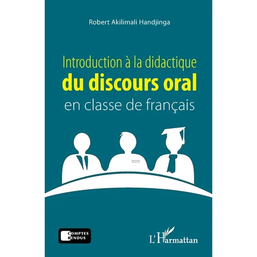 Introduction à la didactique du discours oral en classe de français