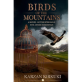 Birds of the Mountains: A Novel of the Struggle for a Free Kurdistan