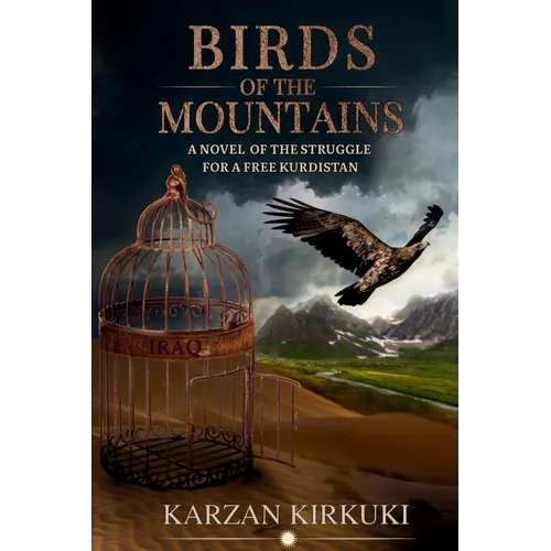Birds of the Mountains: A Novel of the Struggle for a Free Kurdistan