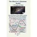 The Observer's Quantum Reality: The Observer's Quantum Reality