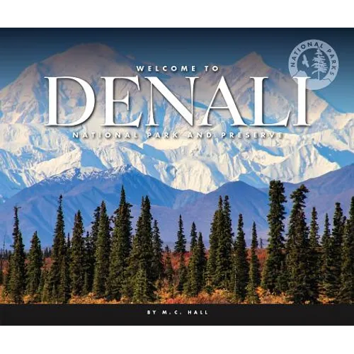 Welcome to Denali National Park and Preserve