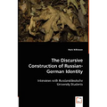 The Discursive Construction of Russian-German Identity