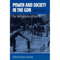 Power and Society in the Gdr, 1961-1979: The 'Normalisation of Rule'?