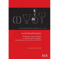 Lucid Transformations: The Byzantine-Islamic transition as reflected in glass assemblages from Jerusalem and its environs, 450-800 CE