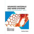 Advanced Materials and Nano Systems: Theory and Experiment (Part 3)