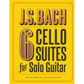 J.S. Bach 6 Cello Suites for Solo Guitar