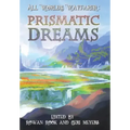 Prismatic Dreams