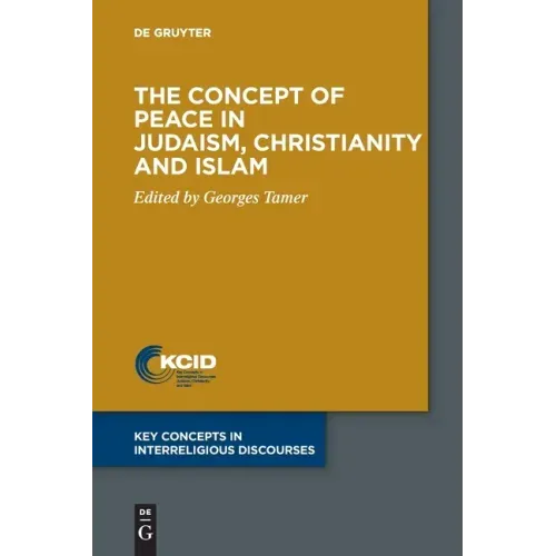 The Concept of Peace in Judaism, Christianity and Islam