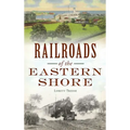 Railroads of the Eastern Shore