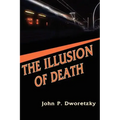 The Illusion of Death