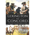 Battles of Lexington and Concord: A History from Beginning to End