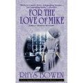 For the Love of Mike: A Molly Murphy Mystery