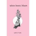 When Bones Bloom
