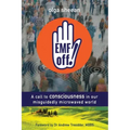 EMF off!: A call to consciousness in our misguidedly microwaved world
