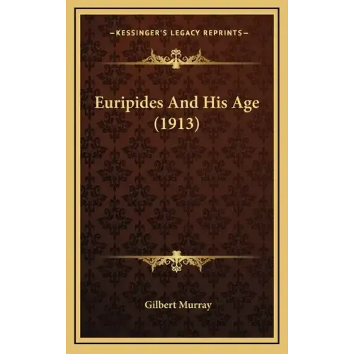 Euripides And His Age (1913)