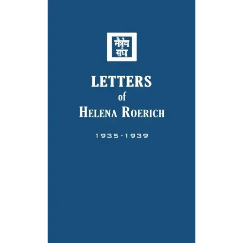 Letters of Helena Roerich II: 1935-1939