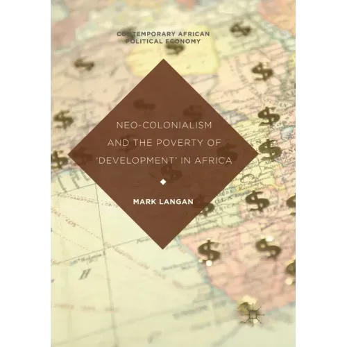 Neo-Colonialism and the Poverty of 'Development' in Africa