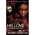 I'm Nothing Without His Love: A Twisted Love Story