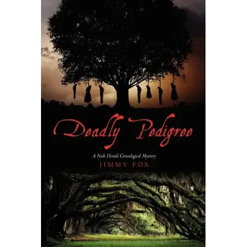 Deadly Pedigree: A Nick Herald Genealogical Mystery