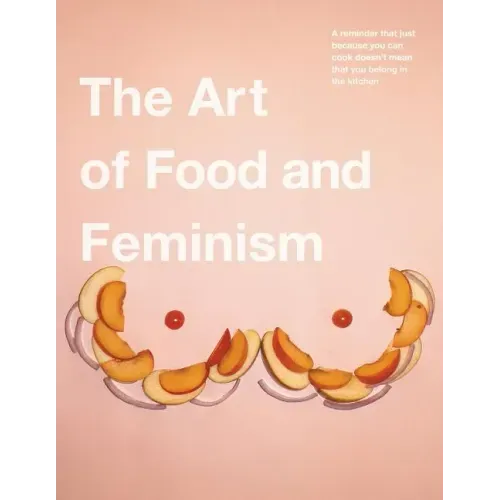 The Art of Food and Feminism