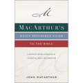 Macarthur's Quick Reference Guide to the Bible: A Book-By-Book Overview of Essential Bible Information