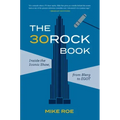 The 30 Rock Book: Inside the Iconic Show, from Blerg to Egot