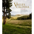 Valles Caldera: A New Vision for New Mexico's National Preserve