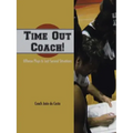 Time Out Coach!: Offense Plays & Last Second Situations