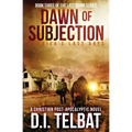DAWN of SUBJECTION: America's Last Days