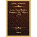 Stories From The New Testament For Children (1911)