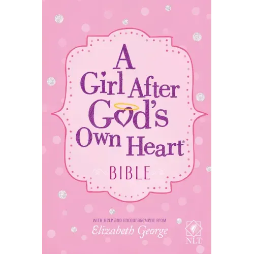 A Girl After God's Own Heart Bible